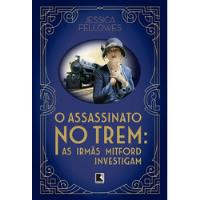 Livro O Assassinato No Trem: As Irmãs Mitford Investigam - Jessica Fellowes [2020] comprar usado  Brasil 