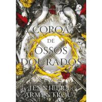 Livro A Coroa De Ossos Dourados -  Vol.3 - Série De Sangue E Cinzas - Jennifer L. Armentrout [2022] comprar usado  Brasil 