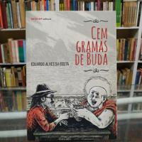 Livro Cem Gramas De Buda - Eduardo Alves Da Costa [2015] comprar usado  Brasil 