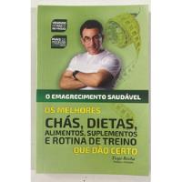 Livro O Emagrecimento Saudável Que Dá Certo - Tiago Rocha [2023] comprar usado  Brasil 
