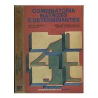 Livro Combinatória Matrizes E Determinantes / Volume 4 / Noções De Matematica - Aref Antar Neto / Jose Luiz Pereira Sampaio / Nilton Lapa / Sidney Lui [1979], usado comprar usado  Brasil 