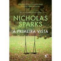 À Primeira Vista De Nicholas Sparks Pela Arqueiro (2016) comprar usado  Brasil 