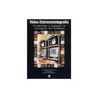 Livro Video Eletrencefalografia / Fundamentos E Aplicação Na Investigação D - Elza Marcia Targas Yacubian / Eliana Garzon / Ame [1999] comprar usado  Brasil 