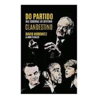 Livro Do Partido Das Sombras Ao Governo Clandestino - David Horowitz E John Perazzo [2018] comprar usado  Brasil 