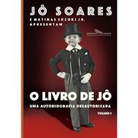Livro O Livro De Jô: Uma Autobiografia Desautorizada (vol. 1) - Jô Soares [2017] comprar usado  Brasil 