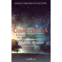 Cosmoterapia - A Cura Dos Males Humanos Pela Consciência Cósmica De Huberto Rohden Pela Martin Claret (2009) comprar usado  Brasil 