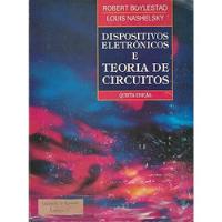 Livro Dispositivos Eletrônicos E Teoria De Circuitos - Robert Boylestad E Louis Nashelsky [1994] comprar usado  Brasil 