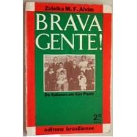Livro Brava Gente! - Zuleika M. F. Alvim [1986] comprar usado  Brasil 
