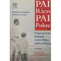 Livro Pai Rico,pai Pobre: O Que Os Ricos Ensinam A Seus Filhos Sobre Dinheiro - Robert T. Kiyosaki E Sharon L. Lechter [2000] comprar usado  Brasil 