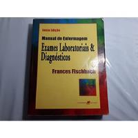 Manual De Enfermagem - Exames Laboratoriais E Diagnosticos De Frances Fisbach Pela Guanabara Koogan (2002) comprar usado  Brasil 