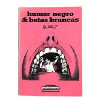 Usado, Serre - Humor Negro & Batas Brancas  comprar usado  Brasil 