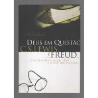 Deus Em Questão - C. S. Lewis E Freud Debatem Deus, Amor, Sexo E O Sentido Da Vida De Armand M. Nicholi Pela Ultimato (2005) comprar usado  Brasil 