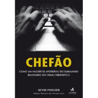 Livro Chefão - Como Um Hacker Se Apoderou Do Submundo Bilionário Do Crime - Kevin Poulsen [2013] comprar usado  Brasil 