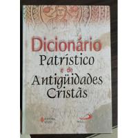 Livro Dicionário Patrístico E De Antiguidades Cristãs De Angelo Di Berardino ( Organizador ) Pela Vozes/paulus (2002) comprar usado  Brasil 