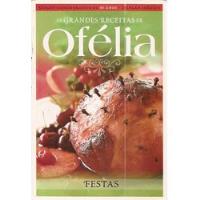 Festas - Colecao Grandes Receitas De Ofelia De Ofelia Pela Gold (2006) comprar usado  Brasil 