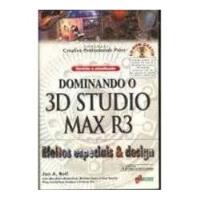 Dominando O 3d Studio Max R3 - Efeitos Especiais &amp; De... comprar usado  Brasil 