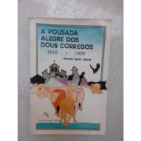 A Pousada Alegre Dos Dous Corregos ( 1856 - 1900 )-raridade comprar usado  Brasil 