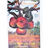 Livro: Para Que Produzais Muitos Frutos Pe. Philipe O. S. B. comprar usado  Brasil 