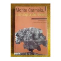 Livro Monte Carmelo Uma Página Das Gerais - Airton Veloso De Matos [2013] comprar usado  Brasil 