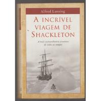 A Incrível Viagem De Shackleton De Lansing, Alfred, Sextante, usado comprar usado  Brasil 