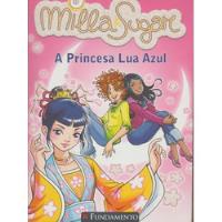 Livro A Princesa Lua Azul - Milla Sugar comprar usado  Brasil 