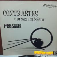 Aldo Prieto E Conjunto - Contrastes Um Sax Em Bolero Lp comprar usado  Brasil 
