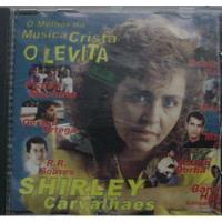 Cd  O  Melhor  Da  Musica  Cristã Shirley Cavalhaes  - B43 comprar usado  Brasil 