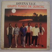 Usado, Lp Grupo Fundo De Quintal - Divina Luz - Rge - 1985 comprar usado  Brasil 