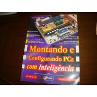 Montando E Configurando Pcs Com Inteligencia - Renato R. comprar usado  Brasil 