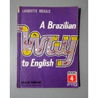 A Brazilian Way To English - 4 - Lafayette Megale comprar usado  Brasil 