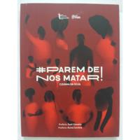 Livro Parem De Nos Matar - Cidinha Da Silva comprar usado  Brasil 