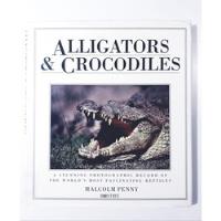 Livro:   Alligators & Crocodiles   -  Malcolm Penny - Inglês comprar usado  Brasil 