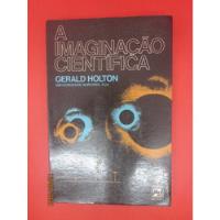 Livro A Imaginação Científica comprar usado  Brasil 