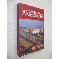  Livro As Cidades Vivas Viva As Cidades Sergio Teperman comprar usado  Brasil 