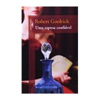 Livro Uma Esposa Confiável Robert Goolrick comprar usado  Brasil 