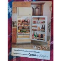 Manual De Operações Refrigerador Consul Biplex = Anos 90  comprar usado  Votorantim