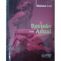 Arte - Revisão Anual - Módulos 1 E 2 - Ftd Sistema De Ensino comprar usado  Brasil 