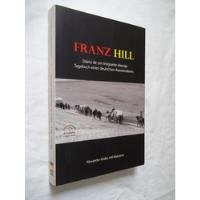 Livro Franz Hill Diario Imigrante Alemao Alexandre Maestrini comprar usado  Brasil 