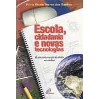 Usado, Livro Escola, Cidadania E Novas Tecn Santos, Vânia Mari comprar usado  Brasil 