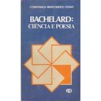 Livro Bachelard - Ciência E Poesia Constança Marconde, usado comprar usado  Brasil 