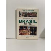 A Criação Do Brasil 1600-1700 comprar usado  Brasil 