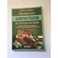 Usado, Livro Importâncias De Alimentos Vegetais Rebeca C. F204 comprar usado  Brasil 