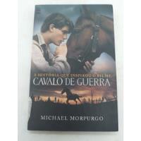 Livro - Cavalo De Guerra - Michael Morpurgo - Cp730 comprar usado  Brasil 