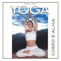 Usado, Yoga - Corpo E Alma - Regina Shakti comprar usado  Brasil 