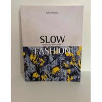 Slow Fashion: Aesthetics Meets Ethics comprar usado  Brasil 
