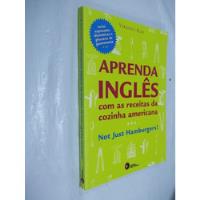 Livro - Aprenda Inglês Com Receitas Cozinha Americana Outlet comprar usado  Brasil 
