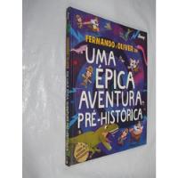 Livro Fernando E Oliver Em Uma Épica Aventura Préhist Outlet, usado comprar usado  Brasil 