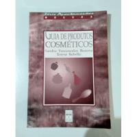 Livro:   Guia De Produtos Cosméticos  - Sandra Vasconcelos comprar usado  Brasil 