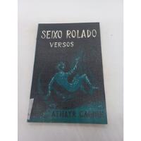 Livro - Seixo Rolado - Versos - Athayr Cagnin, usado comprar usado  Brasil 