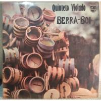 Lp Quinteto Violado - Berra Boi (impecável / Veja As Fotos) comprar usado  Brasil 